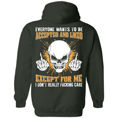 Everyone Wants To Be Accepted And Liked T-Shirt & Hoodie | Teecentury.com