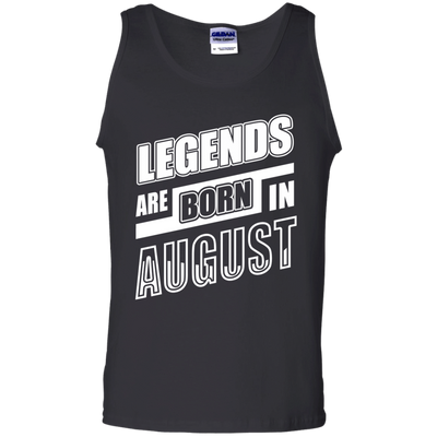 Legends are born in AUGUST T-Shirt & Hoodie | Teecentury.com