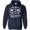 If You Meet My Mom You'd Understand T-Shirt & Hoodie | Teecentury.com