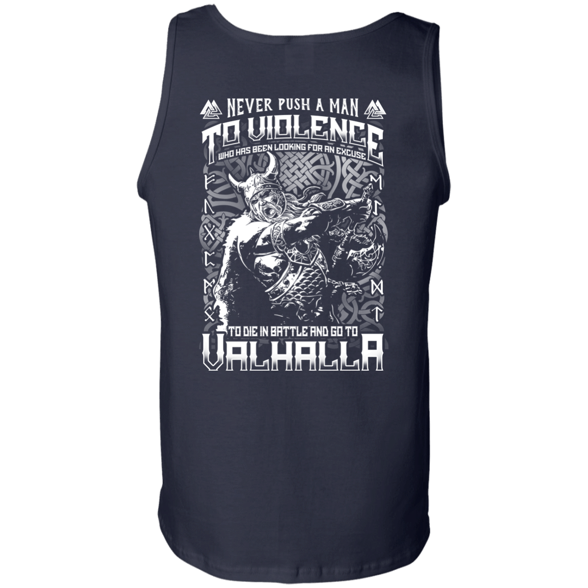 Never Push A Man To Violence Who Go To Valhalla T-Shirt & Hoodie | Teecentury.com