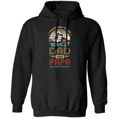 Vintage I Have Two Title Dad And Papa Funny Fathers Day T-Shirt & Hoodie | Teecentury.com