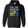 I Love Someone With Down Syndrome Mom Dad T-Shirt & Hoodie | Teecentury.com