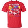 My Grandson Down Syndrome Awareness Down Right Perfect T-Shirt & Hoodie | Teecentury.com