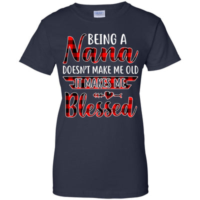 Red Plaid Funny Being A Nana Doesn't Make Me Old T-Shirt & Hoodie | Teecentury.com