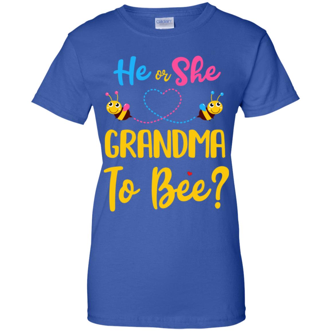 Gender Reveal Pink Blue What Will It Bee He Or She Grandma T-Shirt & Hoodie | Teecentury.com