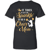 It Takes A Lot Of Sparkle To Be A Cheer Mom T-Shirt & Tank Top | Teecentury.com