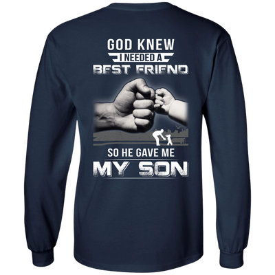 God Knew I Needed A Best Friend So He Gave My Son T-Shirt & Hoodie | Teecentury.com