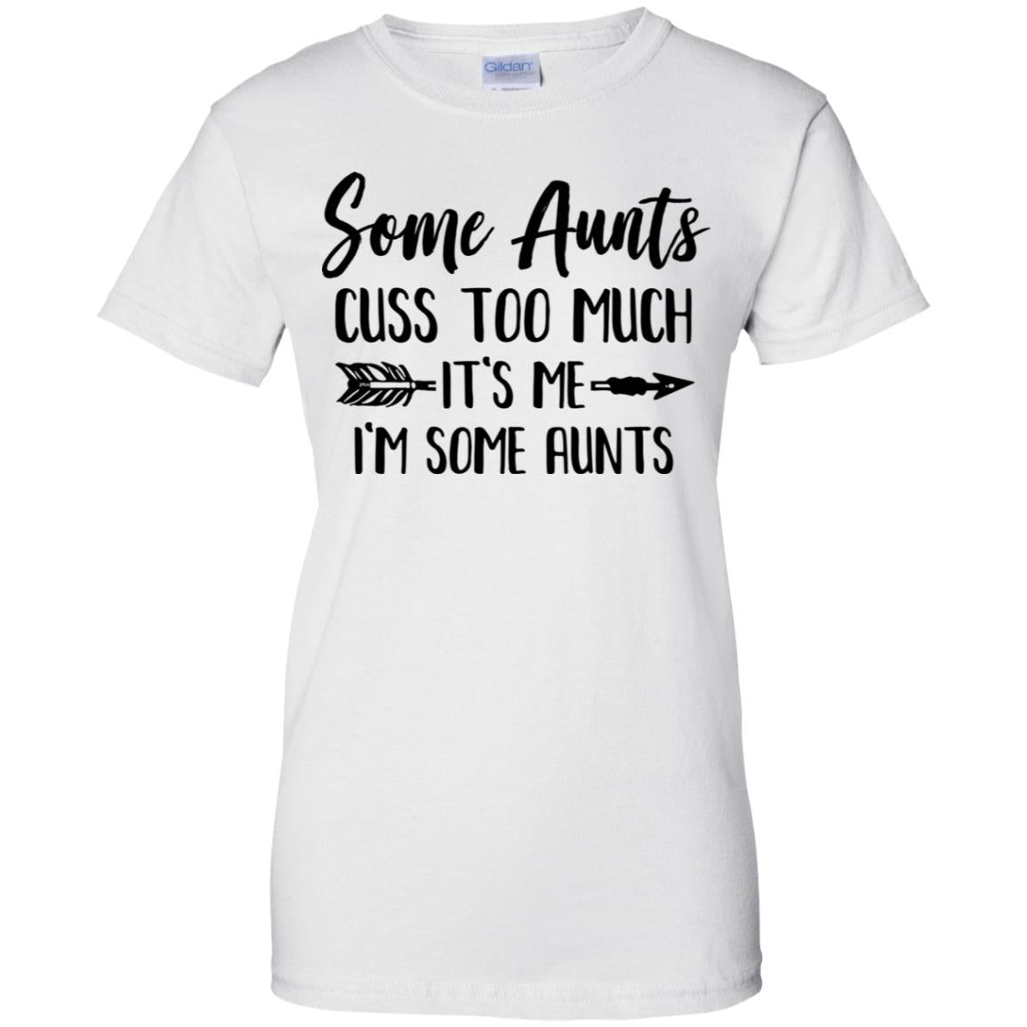 Some Aunts Cuss Too Much It's Me I'm Some Aunts T-Shirt & Tank Top | Teecentury.com