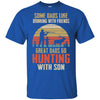 Dads Like Drinking Great Dads Go Hunting With Son T-Shirt & Hoodie | Teecentury.com