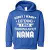 Sorry Not Listening Thinking About Nana Funny Kids Youth Youth Shirt | Teecentury.com