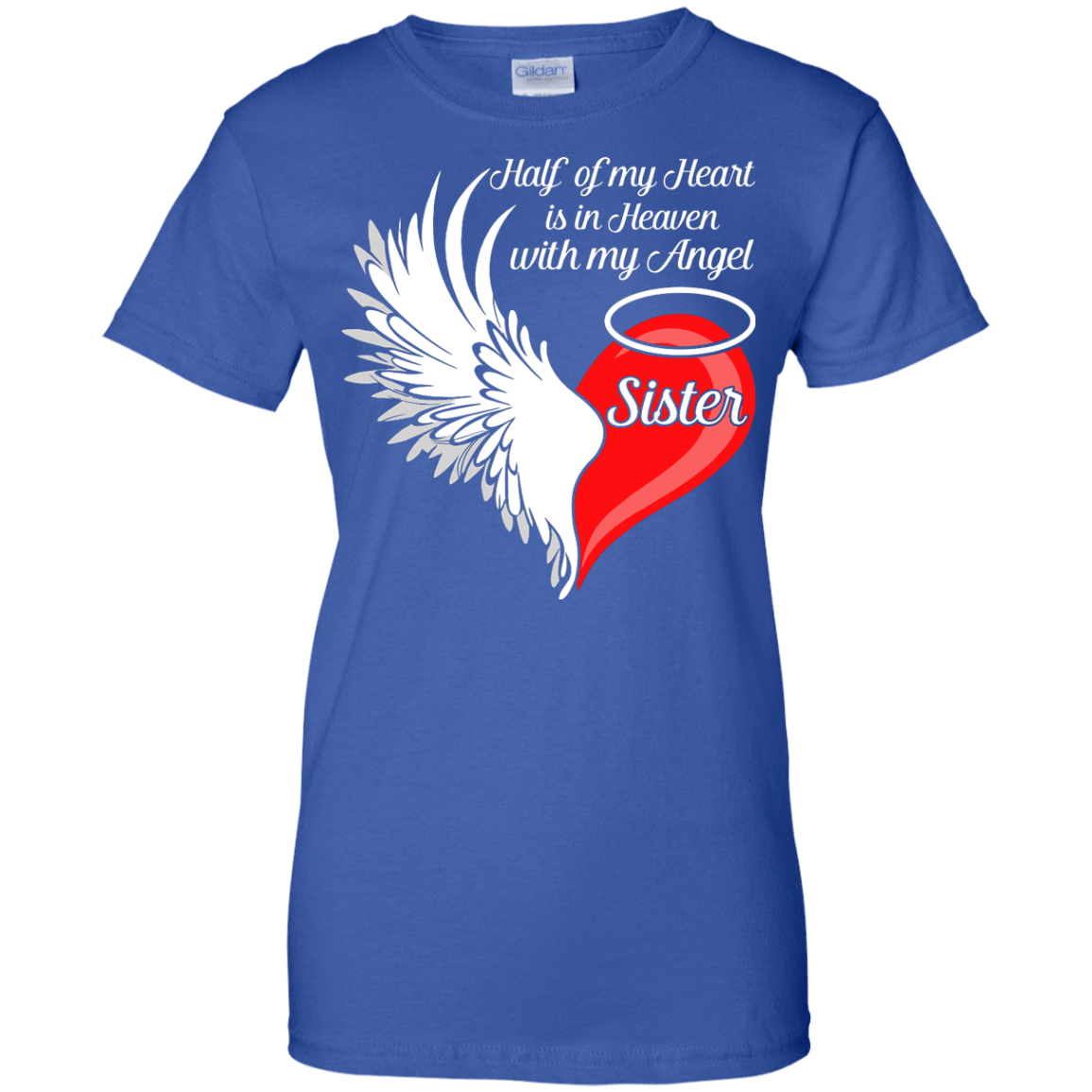 Sister Half My Heart Is In Heaven With My Angel T-Shirt & Hoodie | Teecentury.com