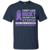I Don't Look Sick March Of Dimes Awareness T-Shirt & Hoodie | Teecentury.com