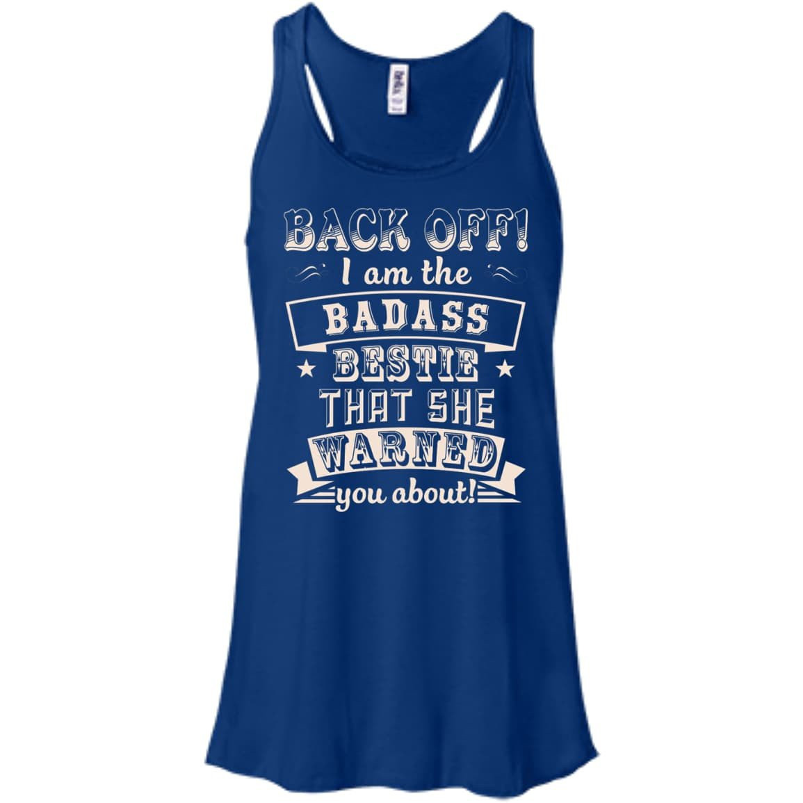Back Off I'm The Badass Bestie That She Warned You About T-Shirt & Hoodie | Teecentury.com