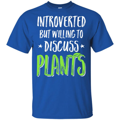 Funny Introverted But Willing To Discuss Plants T-Shirt & Hoodie | Teecentury.com