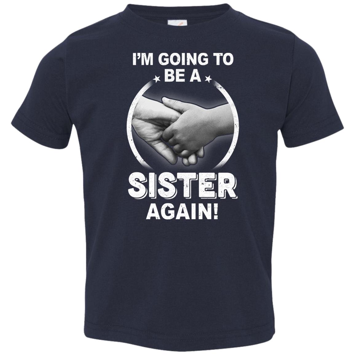 I'm Going To Be A Sister Again New Sister Youth Youth Shirt | Teecentury.com