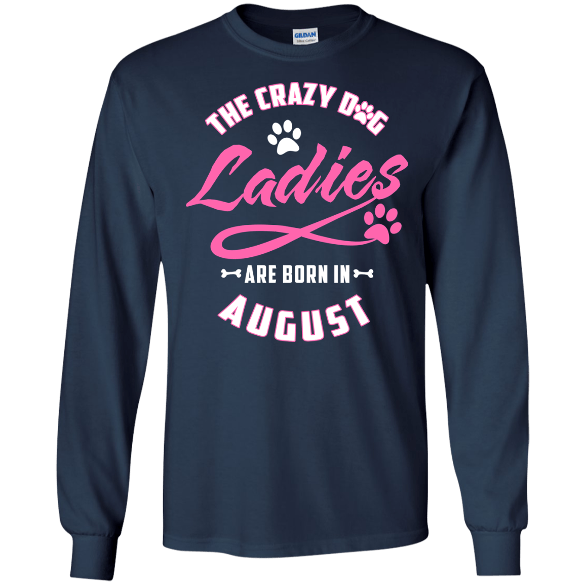 The Crazy Dog Ladies Are Born In August T-Shirt & Hoodie | Teecentury.com