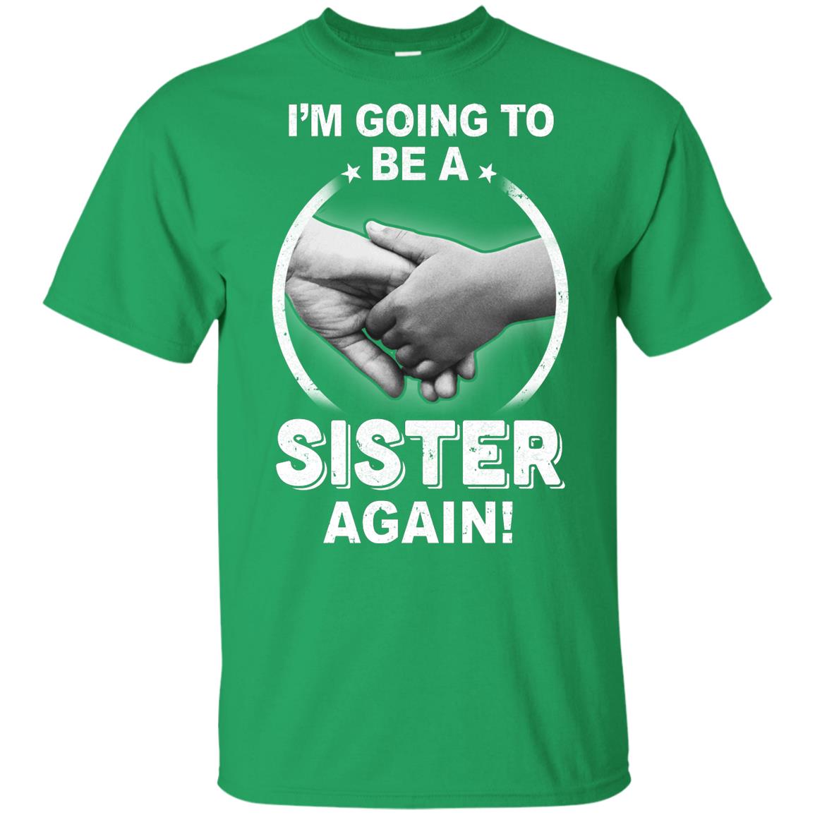 I'm Going To Be A Sister Again New Sister Youth Youth Shirt | Teecentury.com