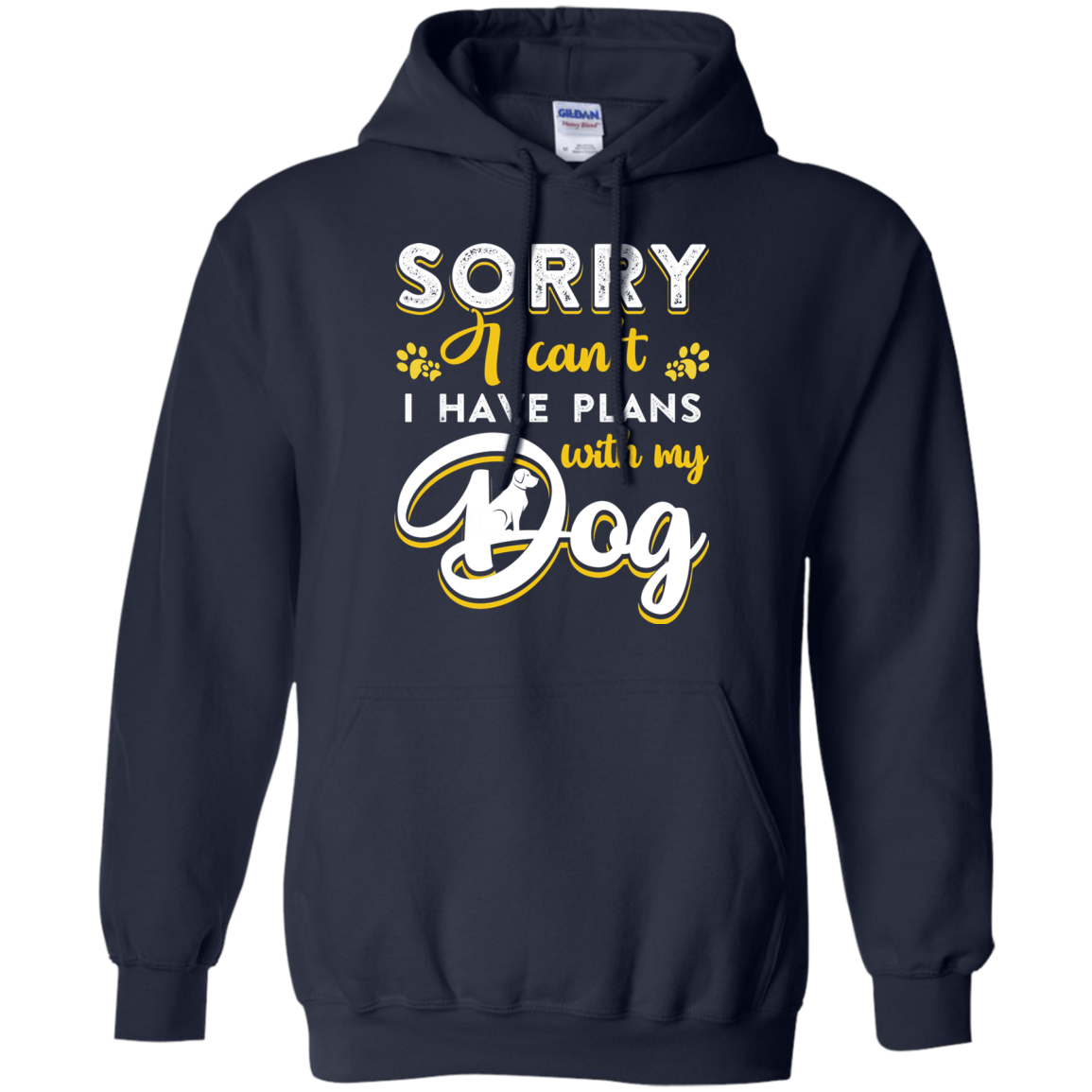 Sorry I Can't I Have Plans With My Dog T-Shirt & Hoodie | Teecentury.com