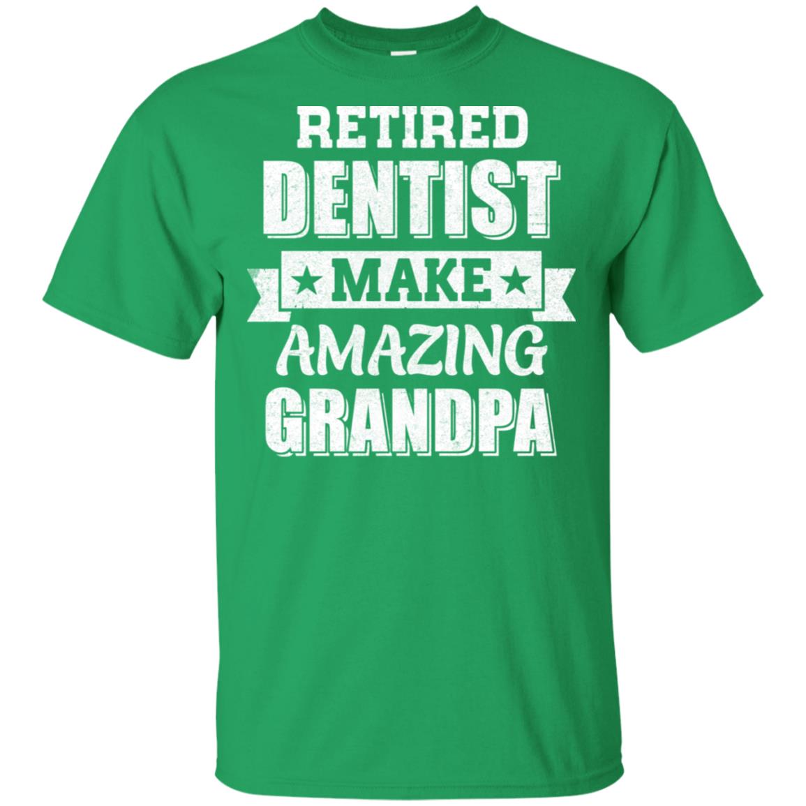 Funny Retired Dentist Make Amazing Grandpa Gifts T-Shirt & Hoodie | Teecentury.com
