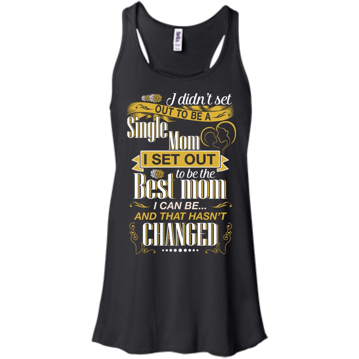 I Didn't Set Out To Be A Single Mom T-Shirt & Hoodie | Teecentury.com