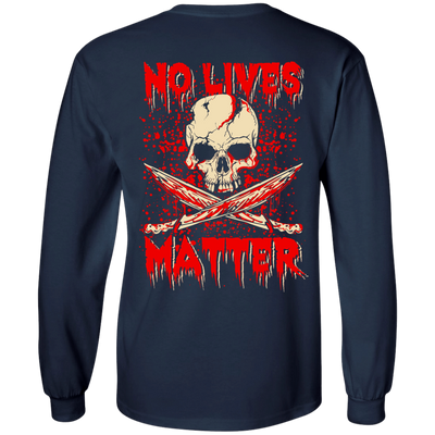 No Lives Matter T-Shirt & Hoodie | Teecentury.com