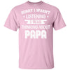 Sorry Not Listening Thinking About Papa Funny Kids Youth Youth Shirt | Teecentury.com