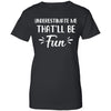Funny Underestimate Me That'll Be Fun T-Shirt & Hoodie | Teecentury.com