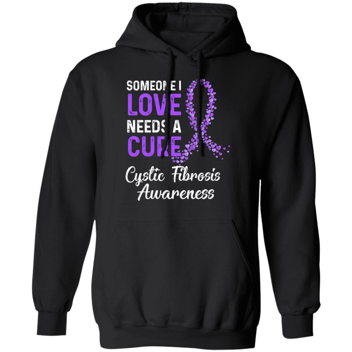 Someone I Love Needs Cure Cystic Fibrosis Awareness Warrior T-Shirt & Hoodie | Teecentury.com