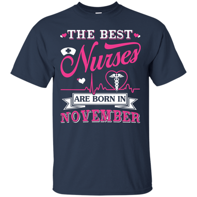 The Best Nurses Are Born In November T-Shirt & Hoodie | Teecentury.com