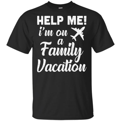 Help Me I'm On A Family Vacation Summer Travel Gift T-Shirt & Hoodie | Teecentury.com