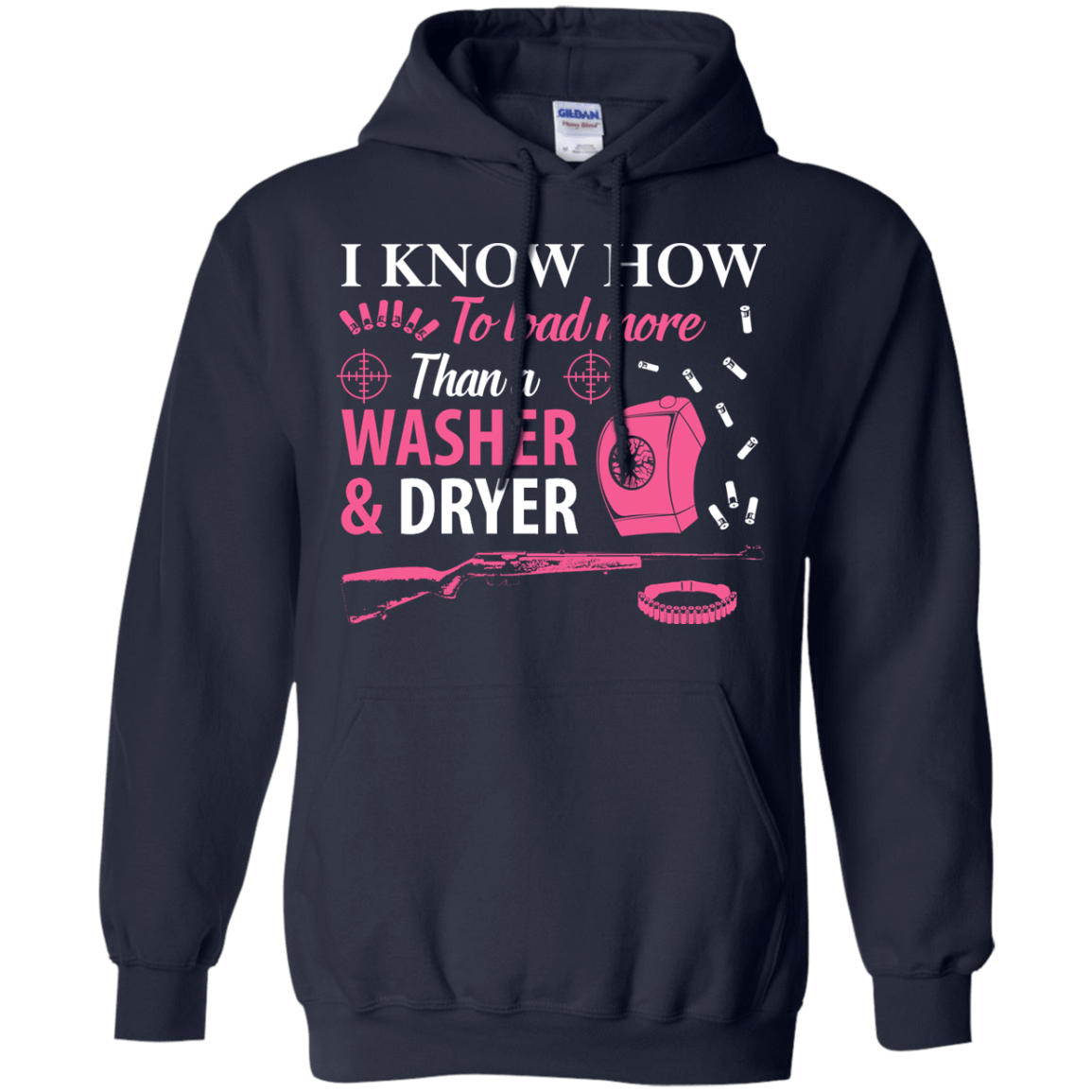 I Know How To Load More Than A Washer And Dryer T-Shirt & Hoodie | Teecentury.com