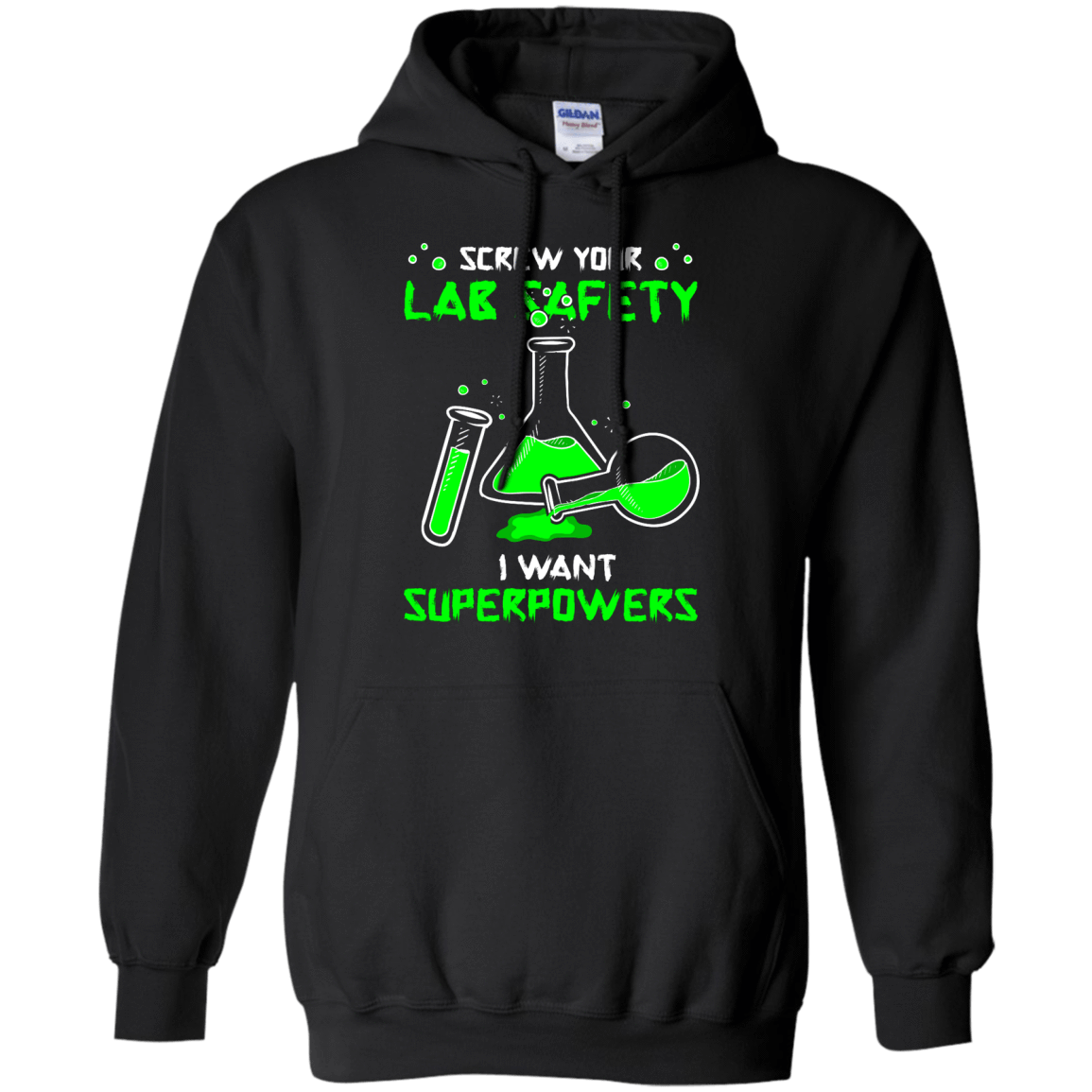 Screw Your Lab Safety I Want Superpowers T-Shirt & Hoodie | Teecentury.com