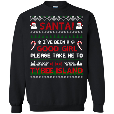 Santa I've Been A Good Girl Please Take Me To Tybee Island T-Shirt & Hoodie | Teecentury.com