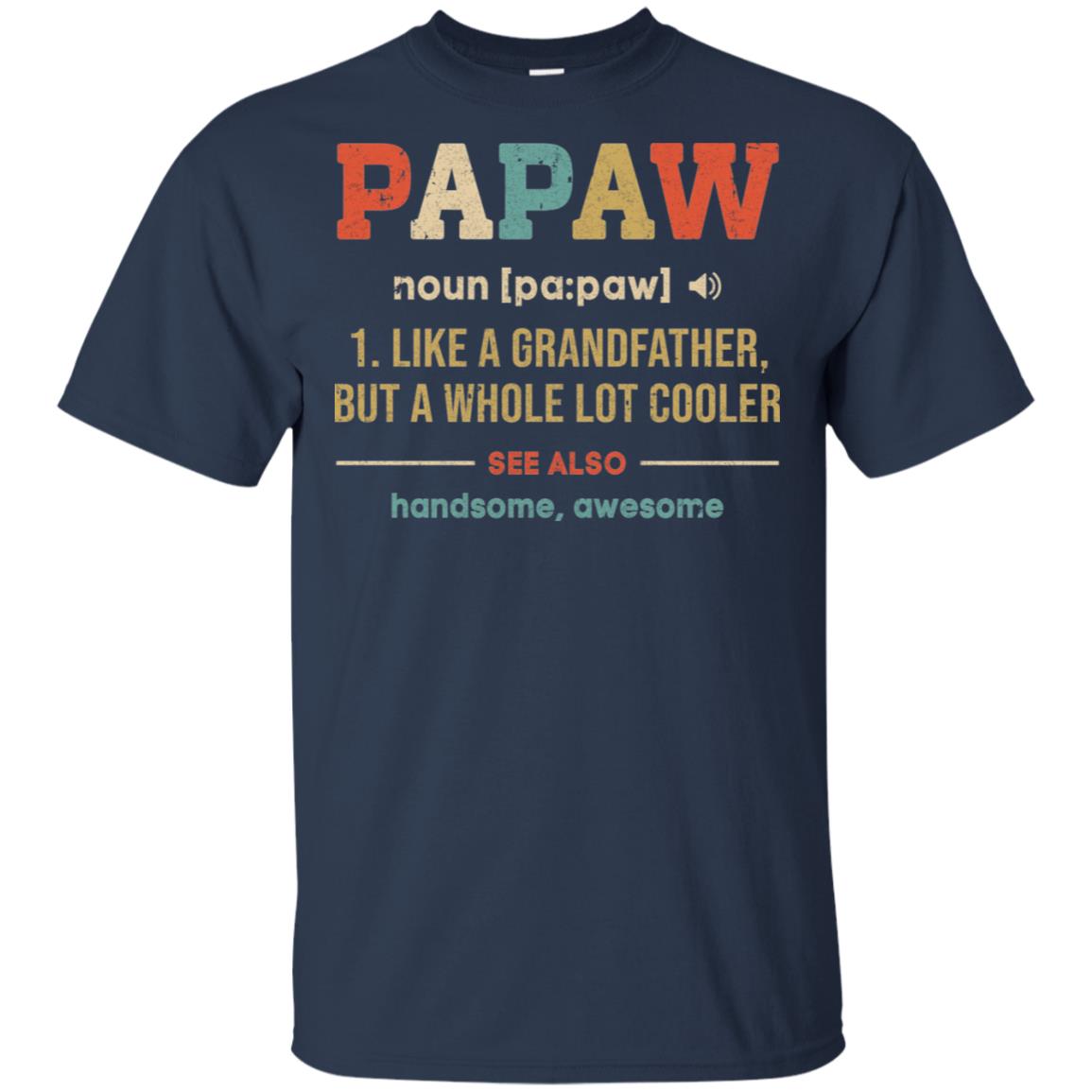 Vintage PaPaw Gifts Grandpa Definition Fathers Day T-Shirt & Hoodie | Teecentury.com