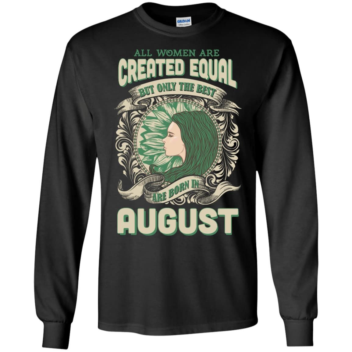 All Women Are Created Equal The Best Born In AUGUST T-Shirt & Hoodie | Teecentury.com