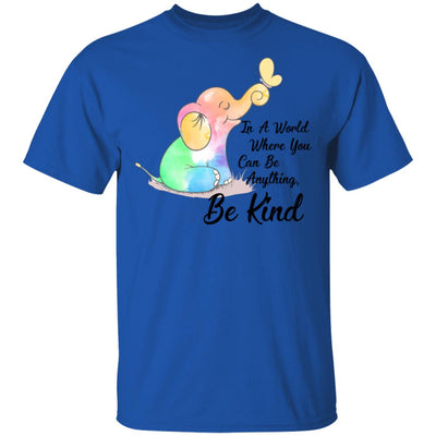 In A World Where You Can Be Anything Be Kind Elephant T-Shirt & Hoodie | Teecentury.com