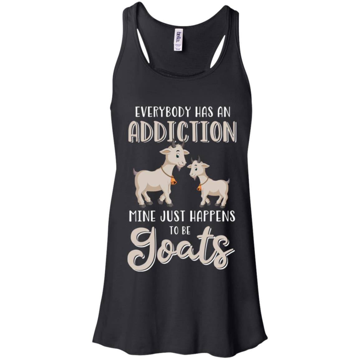 Everybody Has An Addiction Mine Just Happens To Be Goats T-Shirt & Tank Top | Teecentury.com