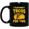 Eating Tacos for Two Funny Tacos Mug Coffee Mug | Teecentury.com
