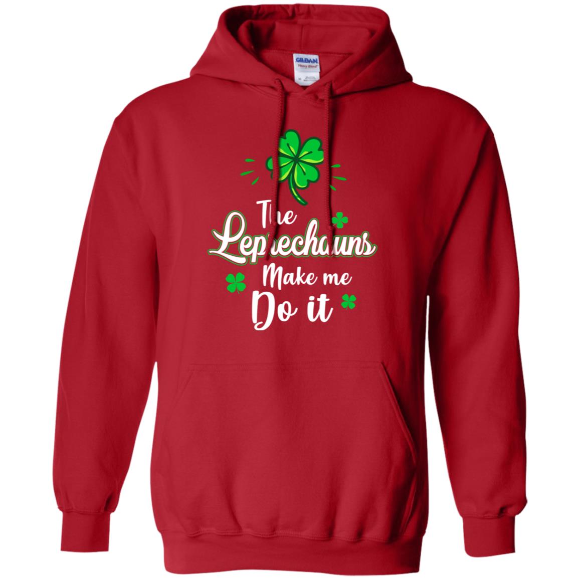 Leprechauns Made Me Do It St Patrick's Day T-Shirt & Hoodie | Teecentury.com