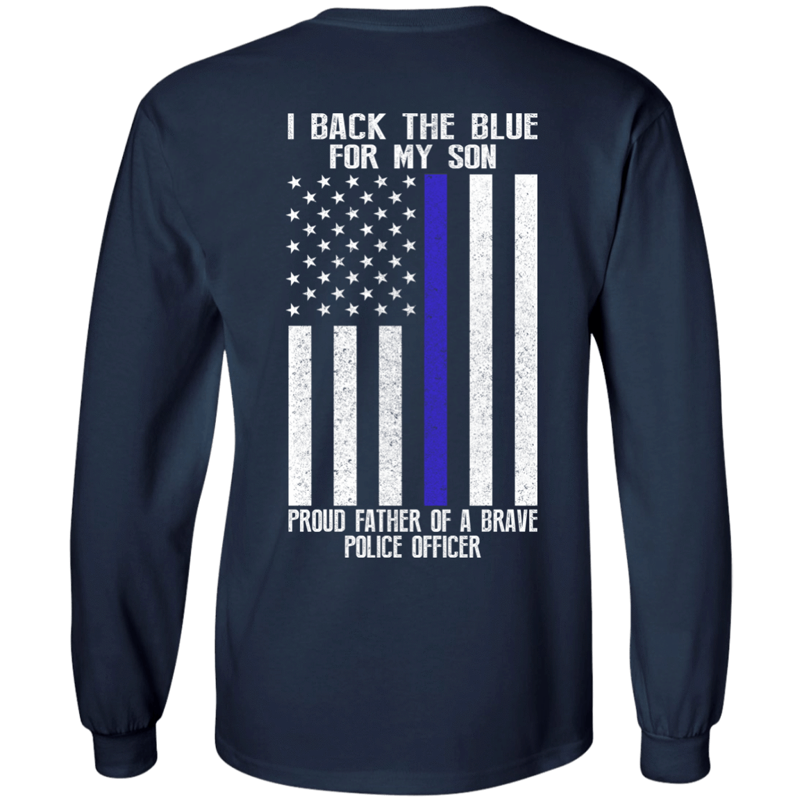 I Back The Blue for My Son Police Thin Blue Line For Dad T-Shirt & Hoodie | Teecentury.com
