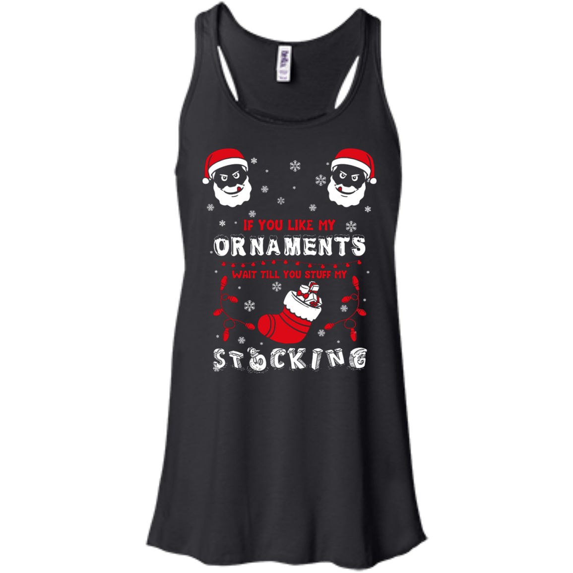 If You Like My Ornaments Wait Till You Stuff My Stocking T-Shirt & Hoodie | Teecentury.com