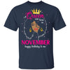 Cool A Queen Was Born In November Happy Birthday To Me Gifts T-Shirt & Tank Top | Teecentury.com
