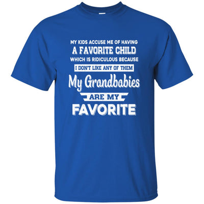 I Don't Like Any Of Them My Grandbabies Are My Favorite T-Shirt & Hoodie | Teecentury.com