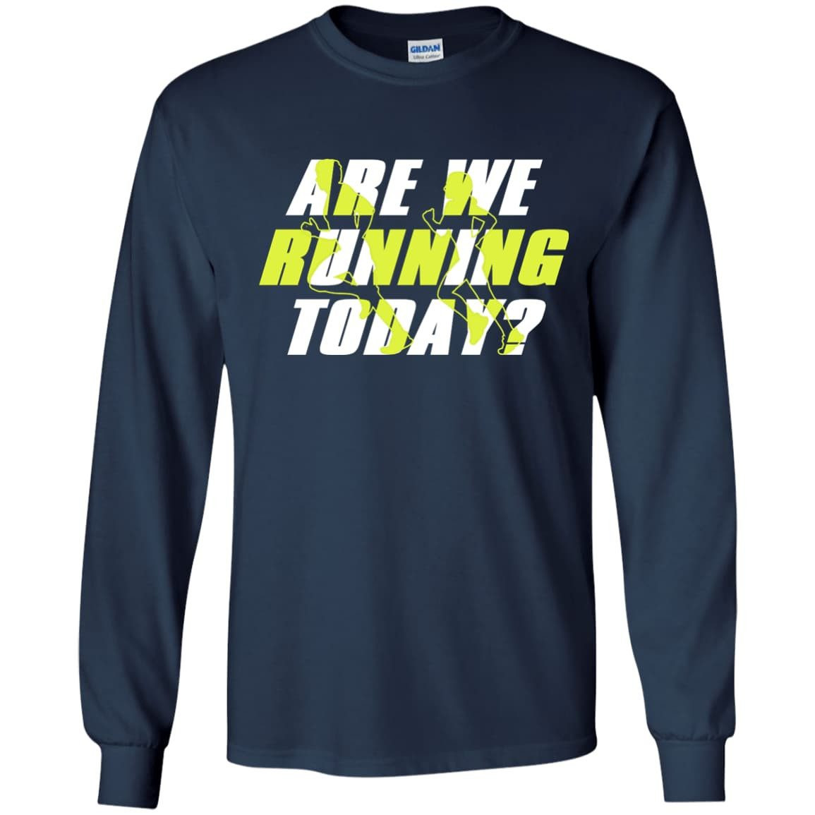 ARE WE RUNNING TODAY T-Shirt & Hoodie | Teecentury.com