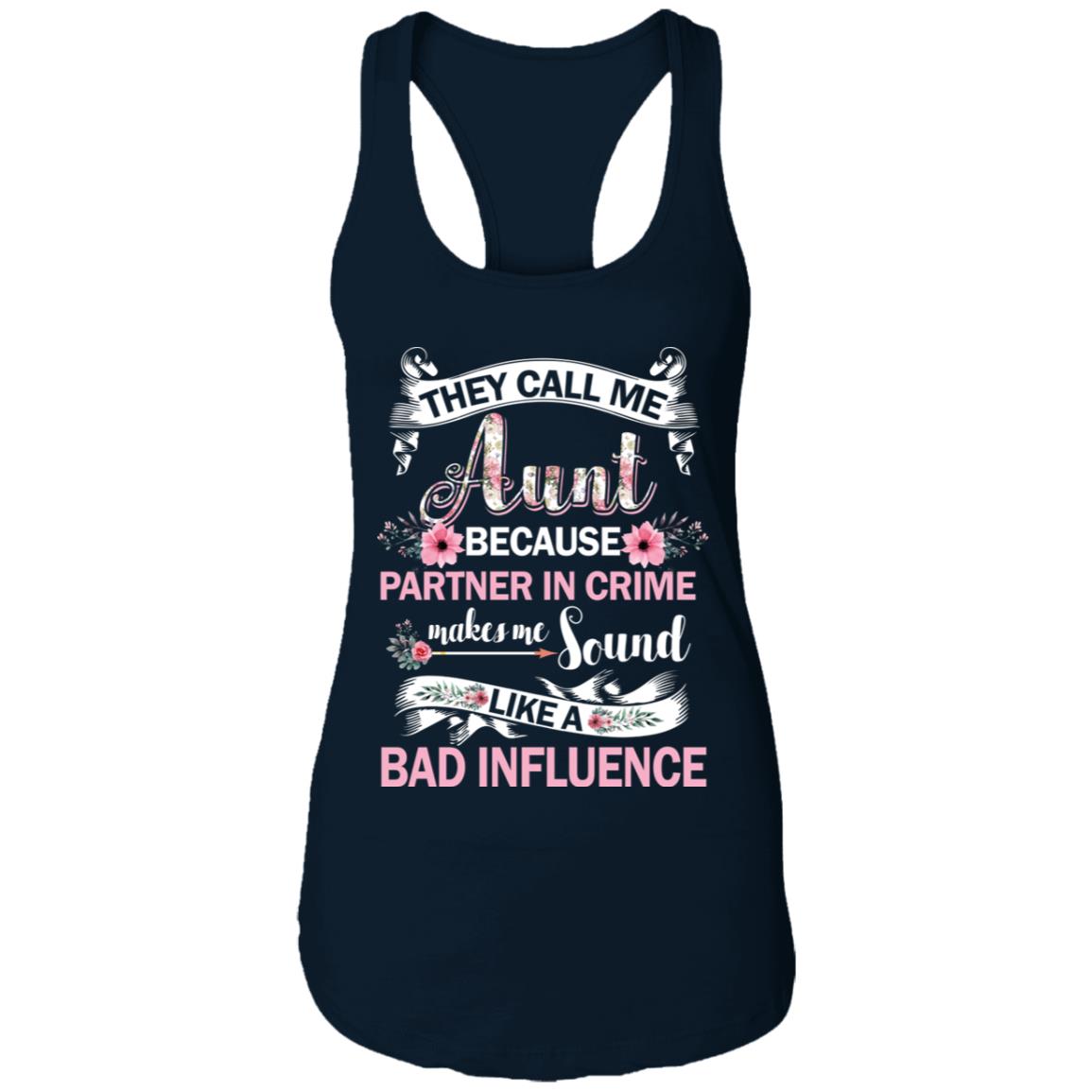 They Call Me Aunt Because Partner In Crime T-Shirt & Tank Top | Teecentury.com