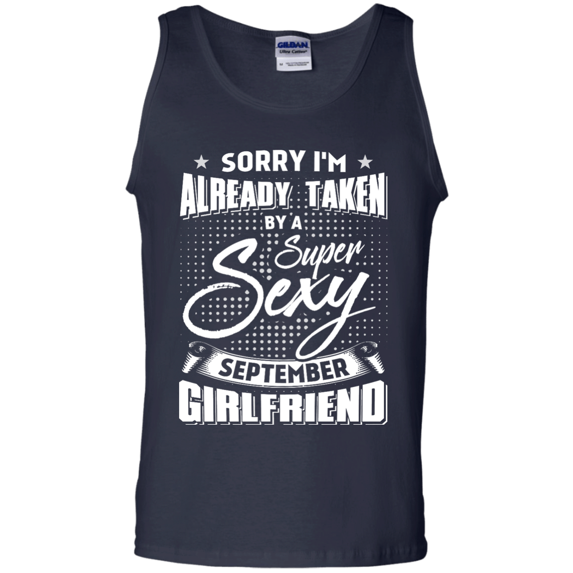 Sorry I'm Already Taken By A Super Sexy September Girlfriend T-Shirt & Hoodie | Teecentury.com