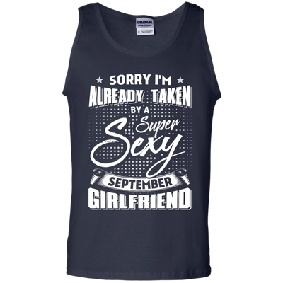Sorry I'm Already Taken By A Super Sexy September Girlfriend T-Shirt & Hoodie | Teecentury.com
