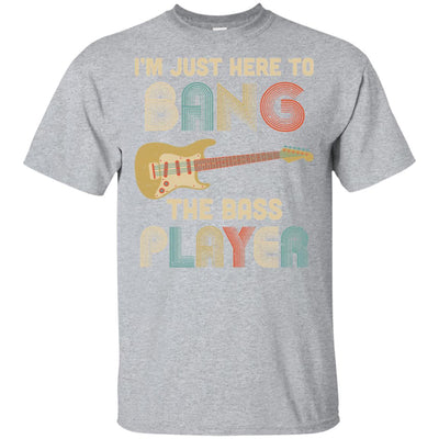 Vintage I'm Just Here To Bang The Bass Player Guitar T-Shirt & Hoodie | Teecentury.com