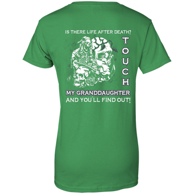 Is There Life After Death Touch My Granddaughter And You'll Find Out T-Shirt & Hoodie | Teecentury.com