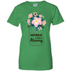 Happiness Is Being Mommy Life Flower Mommy Gifts T-Shirt & Hoodie | Teecentury.com